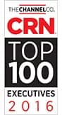 Graphic with the text “The Channel Co. CRN Top 100 Executives 2016”.
